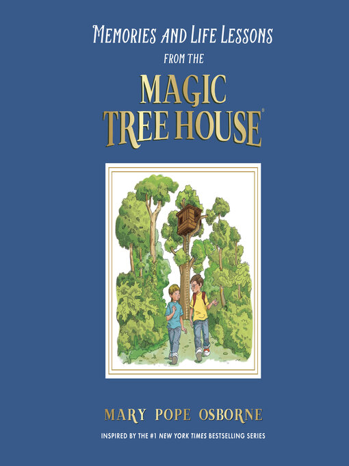 Title details for Memories and Life Lessons from the Magic Tree House by Mary Pope Osborne - Available